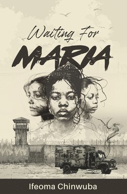 Ifeoma Chinwuba - Waiting For Maria, Häftad