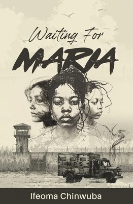 Ifeoma Chinwuba - Waiting For Maria, Inbunden