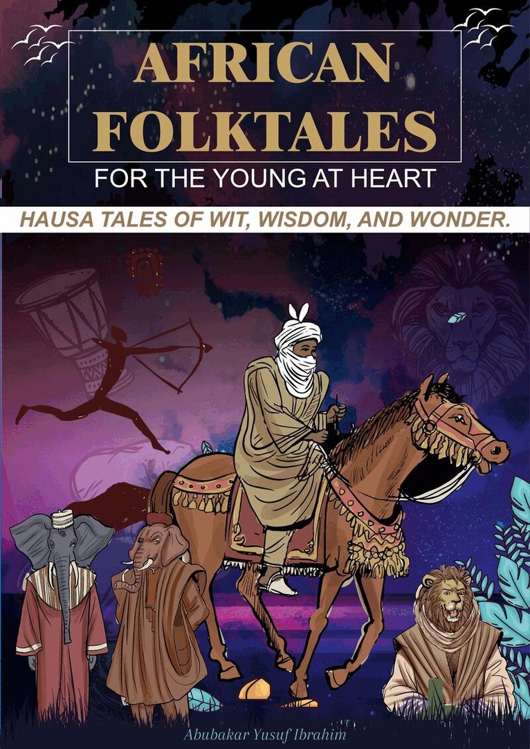 Abubakar Yusuf Ibrahim - African Folktales for the Young at Heart, Häftad