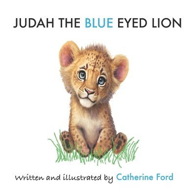 Catherine Ford, Seven Daughters of Om Publishing - Judah the Blue-Eyed Lion, Häftad