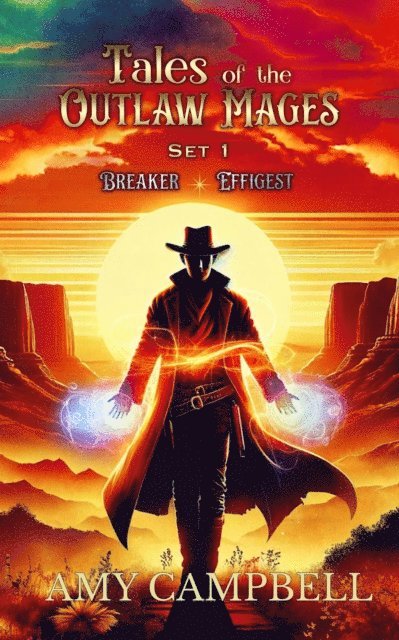 Amy Campbell - Tales of the Outlaw Mages Volume 1, E-bok
