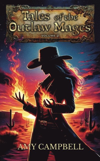 Amy Campbell - Tales of the Outlaw Mages Volume 2, E-bok