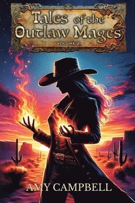 Amy Campbell - Tales of the Outlaw Mages Volume 2, Häftad