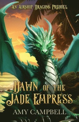 Amy Campbell - Dawn of the Jade Empress, Häftad