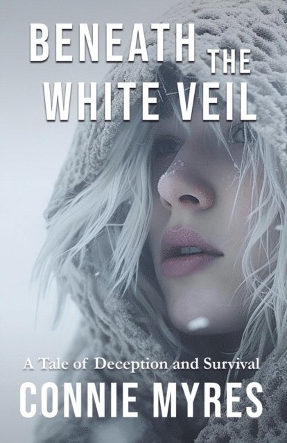 Connie Myres - Beneath the White Veil, E-bok