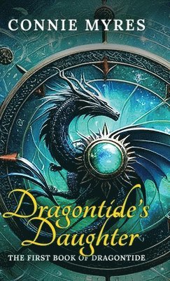 Connie Myres - Dragontide's Daughter, Inbunden