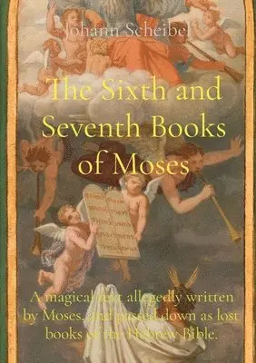 Johann Scheibel - Sixth and Seventh Books of Moses, Häftad. Tillgänglighet: Lägg i varukorg
