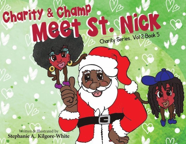 Stephanie A. Kilgore-White - Charity and Champ Meet St. Nick, E-bok