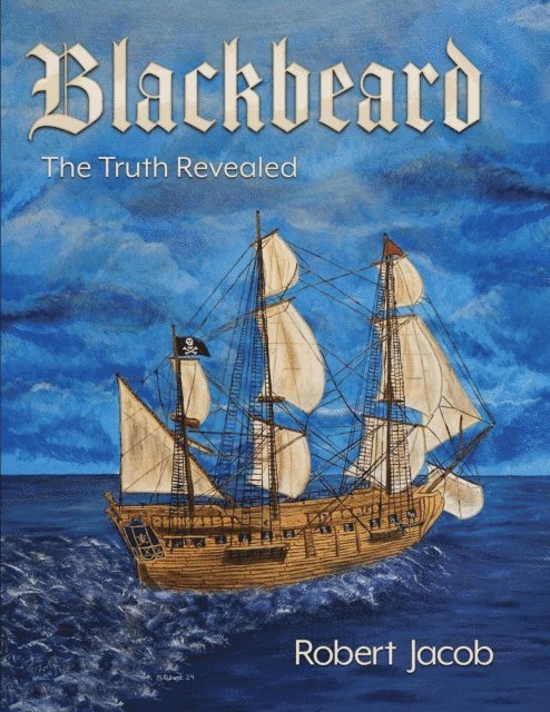 Robert Jacob - Blackbeard: The Truth Revealed, E-bok