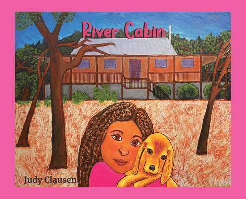 Judy Clausen, Joanmarie Davoli - River Cabin, Inbunden
