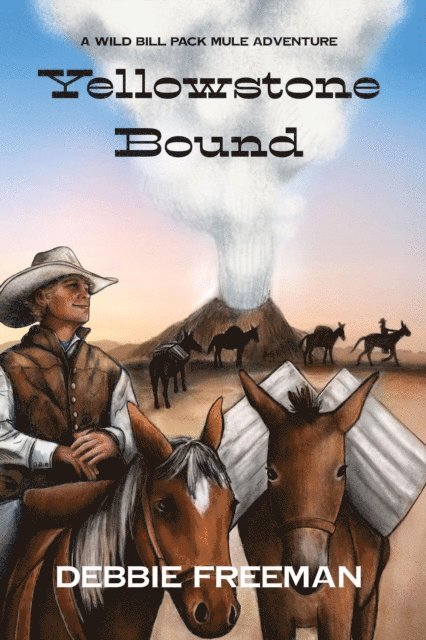Debbie Freeman - Yellowstone Bound, E-bok