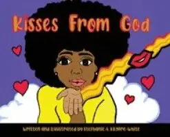 Stephanie a Kilgore-White - Kisses from God, Inbunden. Tillgänglighet: Lägg i varukorg