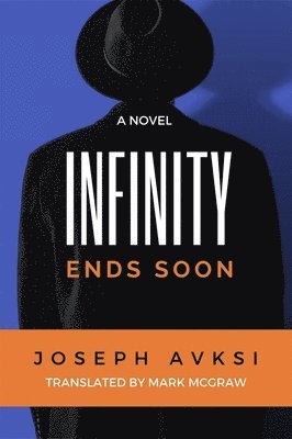 Joseph Avski - Infinity Ends Soon, Häftad. Tillgänglighet: Lägg i varukorg