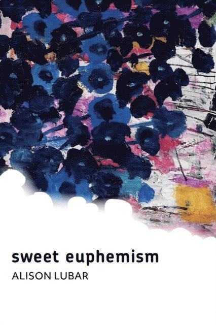 Alison Lubar - sweet euphemism, E-bok