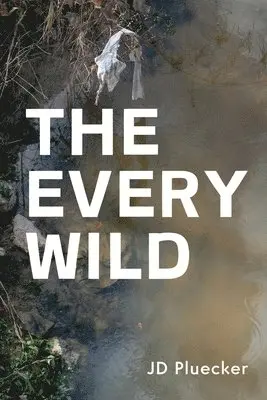 Jd Pluecker - Every Wild, Häftad. Tillgänglighet: Lägg i varukorg