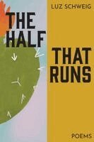 Luz Schweig - Half That Runs, Häftad. Tillgänglighet: Lägg i varukorg