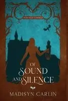 Madisyn Carlin - Of Sound and Silence, Inbunden. Tillgänglighet: Lägg i varukorg