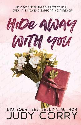 Judy Corry - Hide Away With You, Häftad