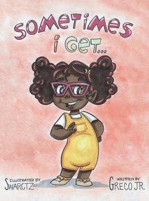 Sometimes I Get...