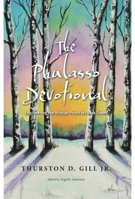 Thurston D. Gill, Angel R. Ackerman - Phulasso Devotional, E-bok