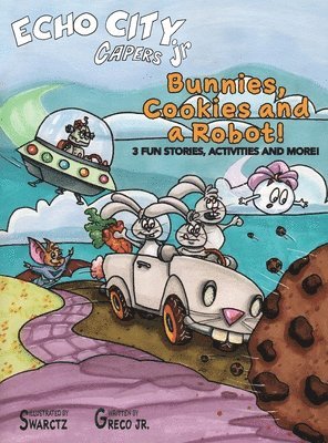 Bunnies, Cookies and a Robot!, Inbunden. Tillgänglighet: Lägg i varukorg