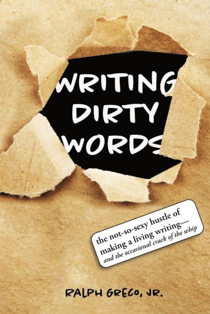Ralph Greco - Writing Dirty Words, E-bok