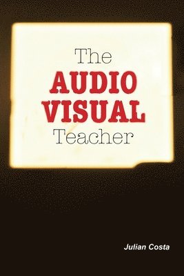 Julian Costa - Audio Visual Teacher, Häftad