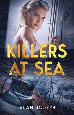 Alan Joseph, Jon Messmann - Killers at Sea, Häftad. Tillgänglighet: Lägg i varukorg