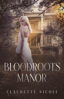 Jon Messmann, Claudette Nicole - Bloodroots Manor, Häftad. Tillgänglighet: Lägg i varukorg