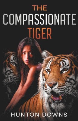 Hunton Downs - Compassionate Tiger, Häftad