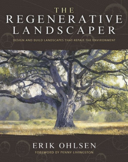 Erik Ohlsen - Regenerative Landscaper, E-bok