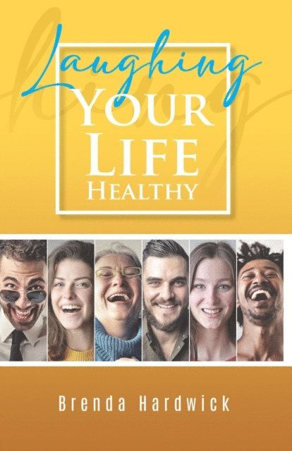 Brenda Hardwick - Laughing Your Life Healthy, E-bok