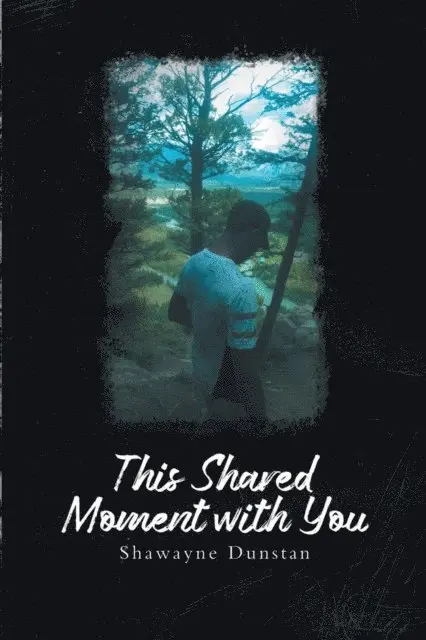 Shawayne Dunstan - This Shared Moment with You, E-bok. Tillgänglighet: Lägg i varukorg