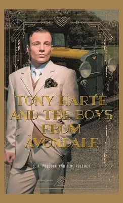 D R Pollock - Tony Harte and The Boys From Avondale, Inbunden. Tillgänglighet: Lägg i varukorg