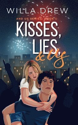 Willa Drew - Kisses, Lies, and Us, Häftad. Tillgänglighet: Lägg i varukorg