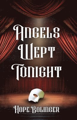 Hope Bolinger - Angels Wept Tonight, Häftad