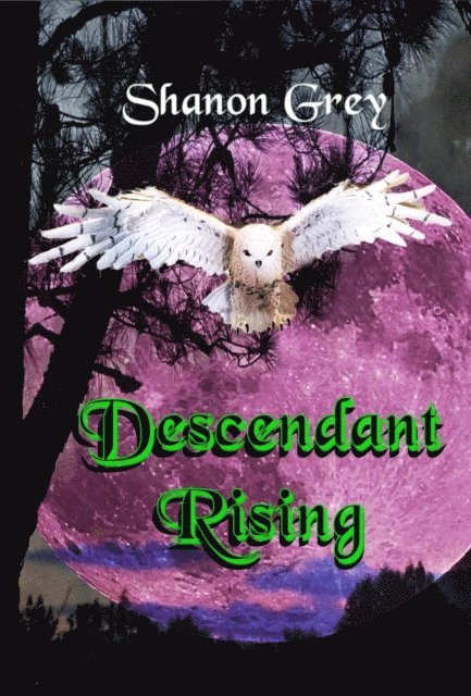 Shanon Grey - Descendant Rising, E-bok