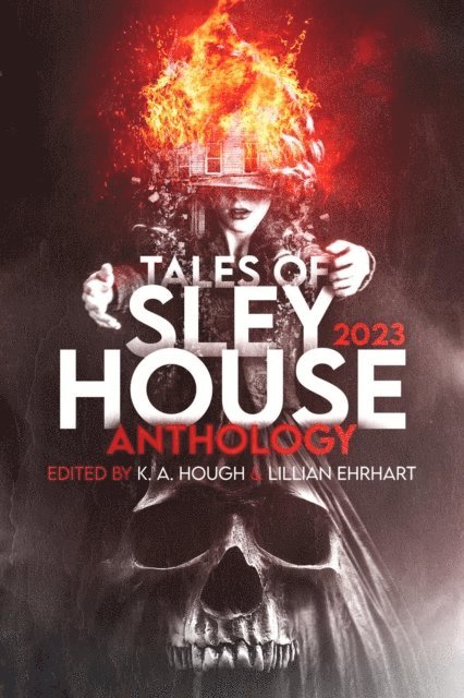 Lillian Ehrhart, K A Hough - Tales of Sley House 2023, E-bok