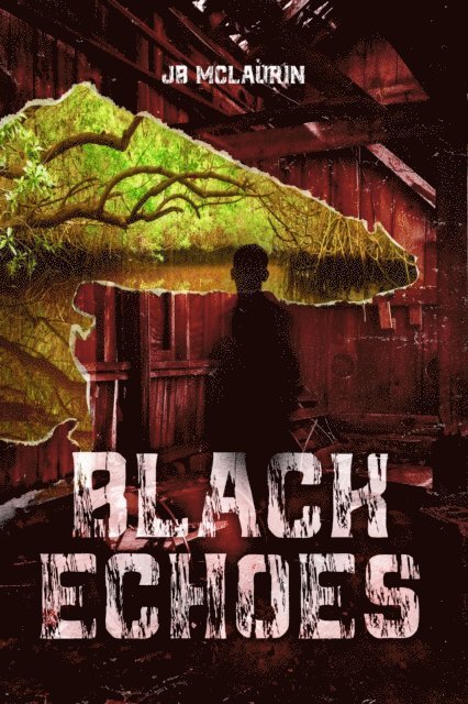 J B McLaurin - Black Echoes, E-bok
