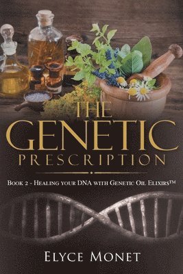 Elyce Monet - Genetic Prescription, Häftad. Tillgänglighet: Lägg i varukorg