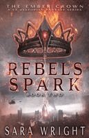 Sara Wright - Rebels Spark, Häftad