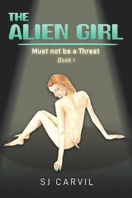 S J Carvil - Alien Girl, Häftad. Tillgänglighet: Lägg i varukorg