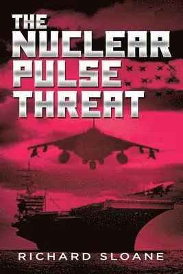 Richard Sloane - Nuclear Pulse Threat, Häftad. Tillgänglighet: Lägg i varukorg