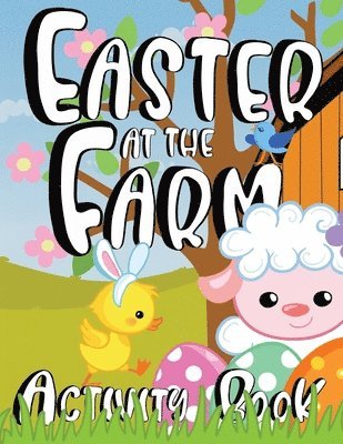 Zazuleac World, Elizabeth Victoria Zazuleac, Eleanor Anna Zazuleac - Easter at the Farm Activity Book for Kids, Häftad. Tillgänglighet: Lägg i varukorg