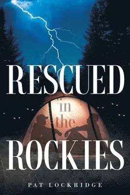 Pat Lockridge - Rescued in the Rockies, Häftad. Tillgänglighet: Lägg i varukorg