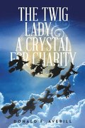 Twig Lady & A Crystal for Charity