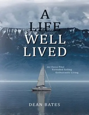 Dean Bates - Life Well Lived, Häftad. Tillgänglighet: Lägg i varukorg