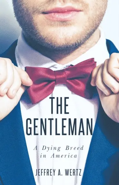 Jeffrey A. Wertz - Gentleman, E-bok. Tillgänglighet: Lägg i varukorg