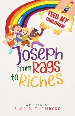Flabia Thembeka - Joseph From Rags to Riches, Häftad. Tillgänglighet: Lägg i varukorg