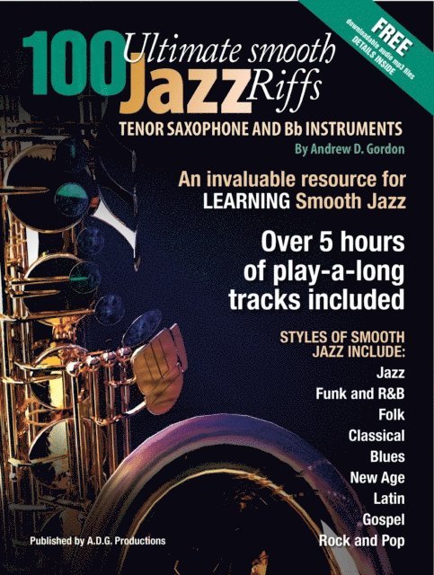Andrew D. Gordon - 100 Ultimate Smooth Jazz Riffs for Tenor Sax and Bb instruments, E-bok
